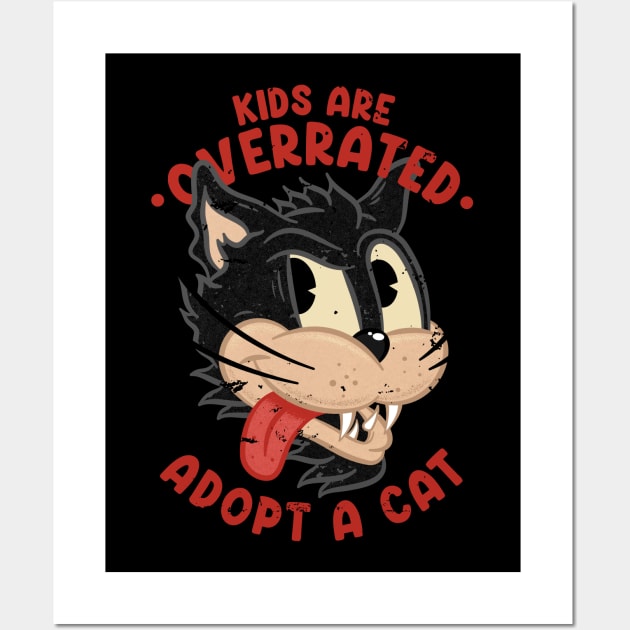 Kids are overrated adopt a cat Wall Art by szymonkalle